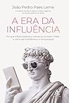 A era da influênc...