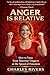 Anger Is Relative: How to T...