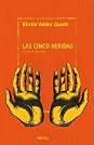 Las cinco heridas by Kirstin Valdez Quade