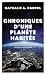 Chroniques d'une planète habitée: Passé, présent et futur de la vie sur Terre vus par une astrobiologiste