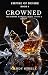 CROWNED by Candy Steele