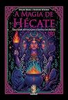 A Magia de Hécate...