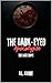 The Dark-Eyed Apocalypse: The Last Shift: A British zombie apocalypse survival horror/thriller (The Dark-Eyed Apocalypse: A Grimdark Zombie Survival Series Book 4)