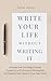 Write About Your Life Story...