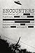 Encounters: True Stories of...