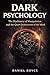 Dark Psychology: The Machin...