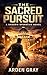 The Sacred Pursuit by Arden Gray