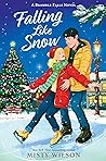 Falling Like Snow by Misty  Wilson