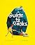 A Guide To Rocks by Sacha Cotter