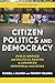 Citizen Politics and Democr...