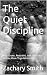 The Quiet Discipline : Why ...
