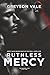 Ruthless Mercy: The Sentinel Code Book Two