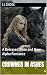 Crowned in Ashes (The Rejec...