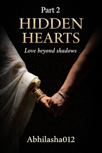 HIDDEN HEARTS PART 2: LOVE BEYOND SHADOWS (Kindle Edition)
