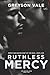 Ruthless Mercy: The Sentinel Code Book Two