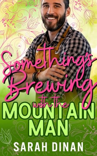 Something's Brewing with the Mountain Man: A Cozy Instalove Small Town Romance (Kindle Edition)