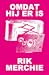 Omdat hij er is by Rik Merchie