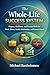 The Whole-Life Success Syst...