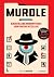 Murdle: Bloedstollende Moordmysteries voor Pientere Puzzelaars