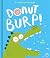 Donut Burp!