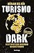 Turismo Dark. Edición actua...
