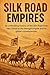 Silk Road Empires: An enthr...