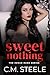 Sweet Nothing by C.M. Steele