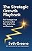 The Strategic Growth Playbo...