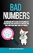 Bad Numbers: A Warm and Wit...