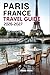 PARIS FRANCE TRAVEL GUIDE 2026-2027 by Anan Sora