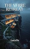 The Verre Retreat...