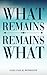 What Remains / Remains What by Luigi Pascal Rondanini