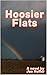 Hoosier Flats: A Novel of t...