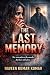 THE LAST MEMORY: A Gripping...