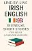 LINE-BY-LINE IRISH ENGLISH:...