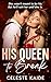 His Queen To Break