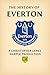 The History of Everton: A C...