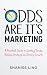 Odds Are It's Marketing: A ...