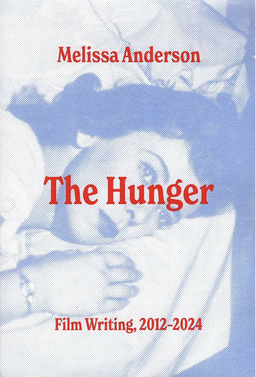 The Hunger: Film Writing 2012–2024