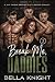 Break Me, Daddies: A Why Choose Brother's Bestfriends Romance (Daddies of Durmont Book 2)