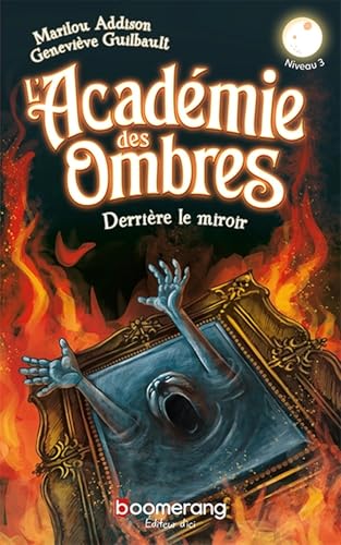 Derrière le miroir (L'Académie des Ombres)