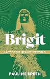Brigit: Lady of t...