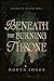 Beneath the Burning Throne: Kingdom of Shadows, Book One