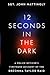 12 Seconds in the Dark A Po...