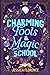 Charming Fools And Magic School