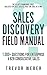 Sales Discovery Field Manual by Trevor Weber