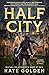 Half City (Harker Academy, #1)