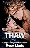 Thaw: A College M...