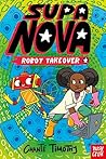 Supa Nova: Robot Takeover