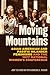 Moving Mountains by Judy Tzu-Chun Wu